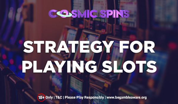 Strategy for Playing Slots